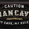 Mancave My Cave My Rules - Metalen Wandbord In Reliëf 20 X 30 Cm